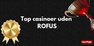 Bedste Casino Uden ROFUS - Udforsk De Topmuligheder