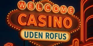 Casino uden ROFUS - Oplev friheden ved online gambling